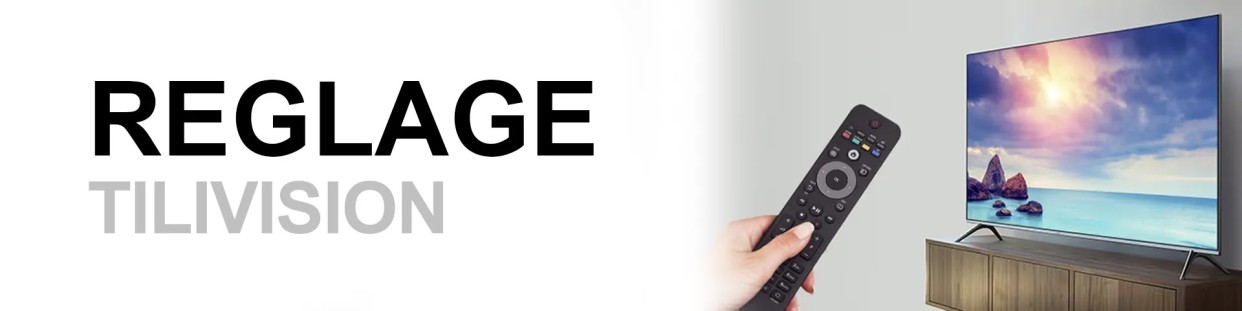 Reglage Tilivision - MadeInMorokko